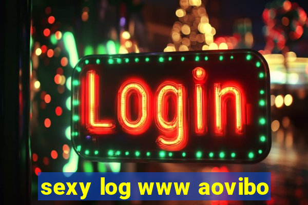 sexy log www aovibo